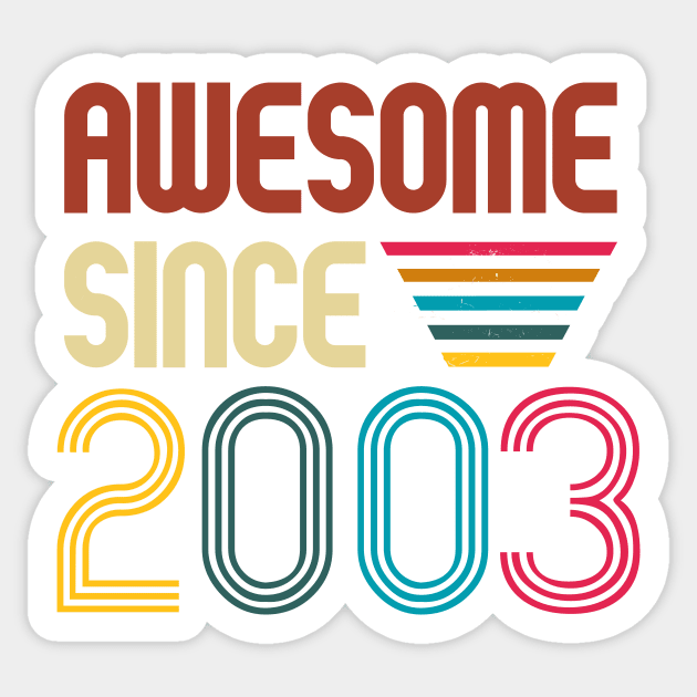 Awesome since 2003 -Retro Age shirt Sticker by Novelty-art